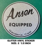Ansen Equipped Gardena, Ca. Glitter Vinyl Decal Sticker- Vintage Racing Used. Price: $9.45.