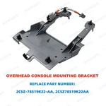 2002-2008 Ford Explorer Front Upper Overhead Console Mounting Bracket New. Price: $34.50.