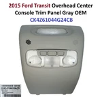 2015 Ford Transit Overhead Center Console Trim Panel Gray Oem CK4Z61044G24CB New. Price: $180.00.