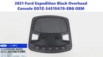 2021 Ford Expedition Black Overhead Console DS7Z-54519A70-EBG New. Price: $255.00.