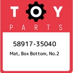58917-35040 Toyota Mat, Box Bottom, NO.2 5891735040, New Genuine Oem Part. Price: $20.59.