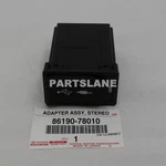 86190-78010 Toyota Oem Genuine Adapter Assy, Stereo New. Price: $213.88.